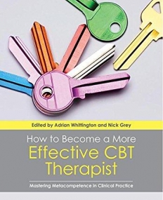 How to Become a More Effective CBT Therapist: Mastering Metacompetence in Clinical Practice