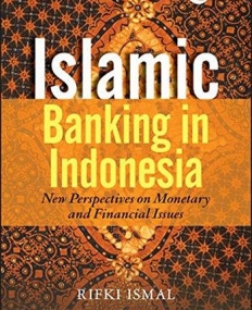 Islamic Banking in Indonesia: New Perspectives on Monetary and Financial Issues