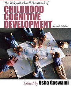 Wiley-Blackwell HDBK of Childhood Cognitive Development,2e