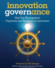 Innovation Governance: The Role of Top Management in Making it Happen