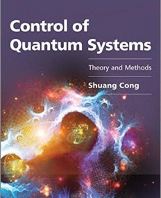 Control of Quantum Systems: Theory and Methods