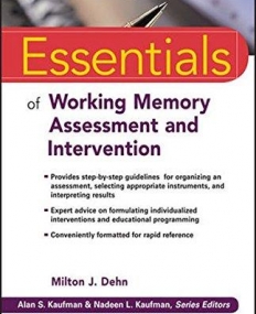 Essentials of Working Memory Assessment and Intervention