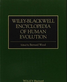 Wiley-Blackwell Encyclopedia of Human Evolution