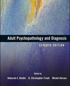 Adult Psychopathology and Diagnosis,7e