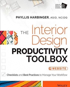 Interior Design Productivity Toolbox: Checklists and Best Practices to Manage Your Workflow