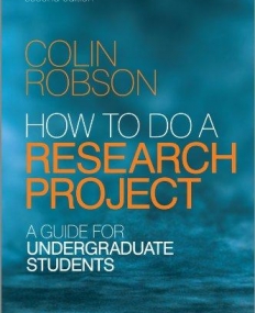 How to do a Research Project 2e: A Guide for Undergraduate Students