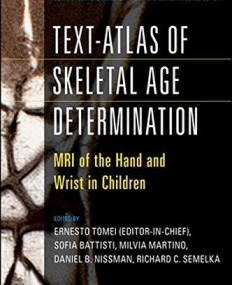 Text-Atlas of Skeletal Age Determination: MRI of the Hand and Wrist in Children