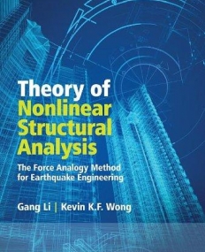 Theory of Nonlinear Structural Analysis: The Force Analogy Method for Earthquake Engineering