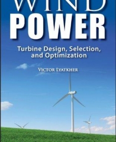 Wind Power: Turbine Design, Selection, and Optimization