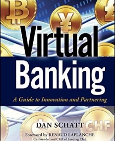 Virtual Banking: A Guide to Innovation and Partnering