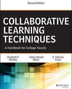 Collaborative Learning Techniques: A HDBK for College Faculty, 2e
