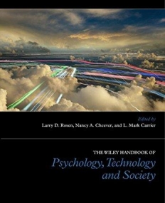 Wiley Handbook of Psychology, Technology and Society