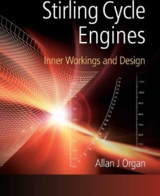 Stirling Cycle Engines: Inner Workings and Design