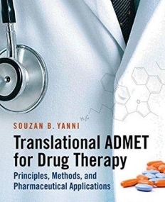 Translational ADMET for Drug Therapy: Principles, Methods, and Pharmaceutical Applications