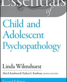 Essentials of Child and Adolescent Psychopathology, 2e