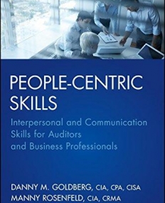 People-Centric Skills: Interpersonal and Communication Skills for Auditors and Business Professionals