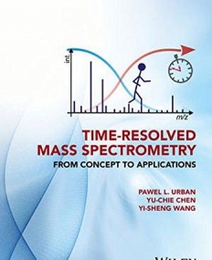 Time-Resolved Mass Spectrometry: From Concept to Applications