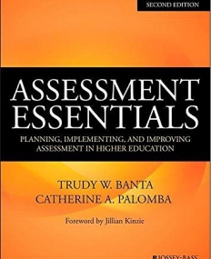 Assessment Essentials: Planning, Implementing, and Improving Assessment in Higher Education,2e