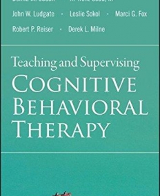 Teaching and Supervising Cognitive Behavioral Therapy