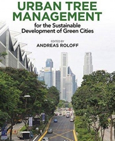 Urban Tree Management: For the Sustainable Development of Green Cities