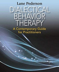 Dialectical Behavior Therapy: A Contemporary Guide for Practitioners