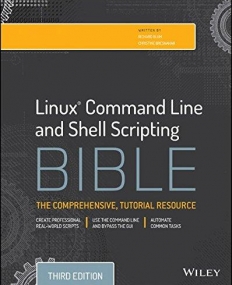 Linux Command Line and Shell Scripting Bible 3e