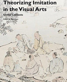 Theorizing Imitation in the Visual Arts: Global Contexts