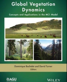 Global Vegetation Dynamics: Concepts and Applications in the MC1 Model