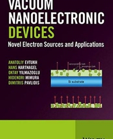 Vacuum Nanoelectronic Devices: Novel Electron Sources and Applications