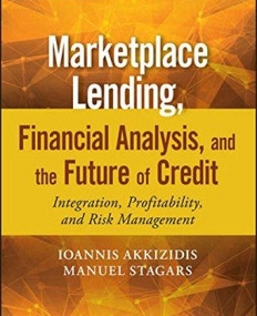 Marketplace Lending, Financial Analysis, and the Future of Credit: Integration, Profitability, and Risk Management