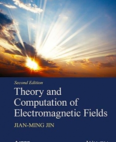 Theory and Computation of Electromagnetic Fields,2e