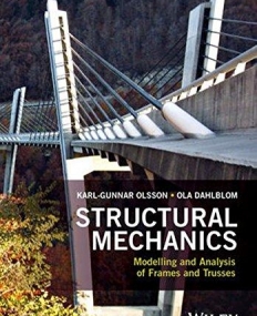 Structural Mechanics: Modelling and Analysis of Frames and Trusses