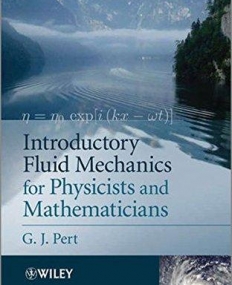 Introductory Fluid Mechanics for Physicists and Mathematicians