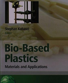 Bio-Based Plastics: Materials and Applications