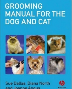 Grooming Manual for the Dog and Cat
