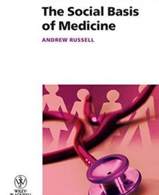 Lecture Notes: The Social Basis of Medicine