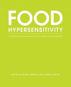Food Hypersensitivity: Diagnosing and Managing Food Allergies and Intolerance