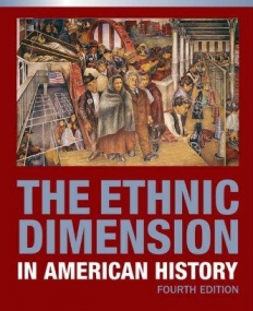 Ethnic Dimension in American History 4e