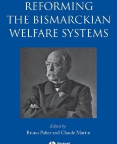 Reforming the Bismarckian Welfare Systems