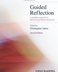 Guided Reflection: A narrative approach to advancing professional practice,2e