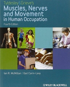 Tyldesley and Grieve's Muscles, Nerves and Movement in Human Occupation,4e