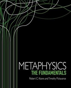 Metaphysics: The Fundamentals