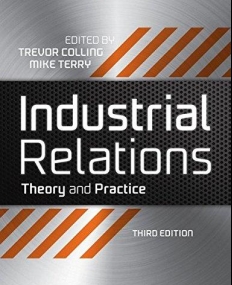 Industrial Relations: Theory and Practice ,3e