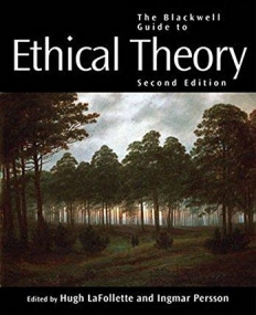 Blackwell Guide to Ethical Theory,2e