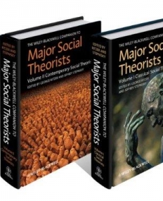 Wiley-Blackwell Companion to Major Social Theorists 2V Set