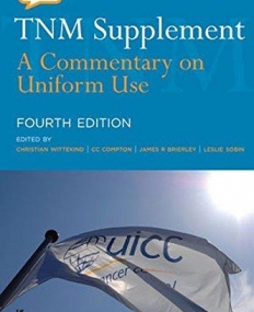 TNM Supplement: A commentary on uniform use,4e