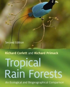 Tropical Rain Forests: An Ecological and Biogeographical Comparison,2e