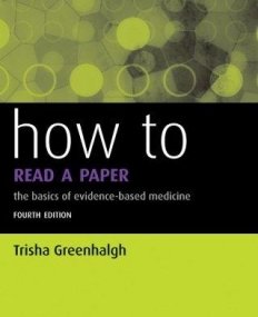 How to Read a Paper: The Basics of Evidence-Based Medicine,4e