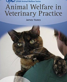 Animal Welfare in Veterinary Practice
