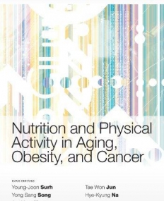 Nutrition and Physical Activity in Aging, Obesity,and Cancer